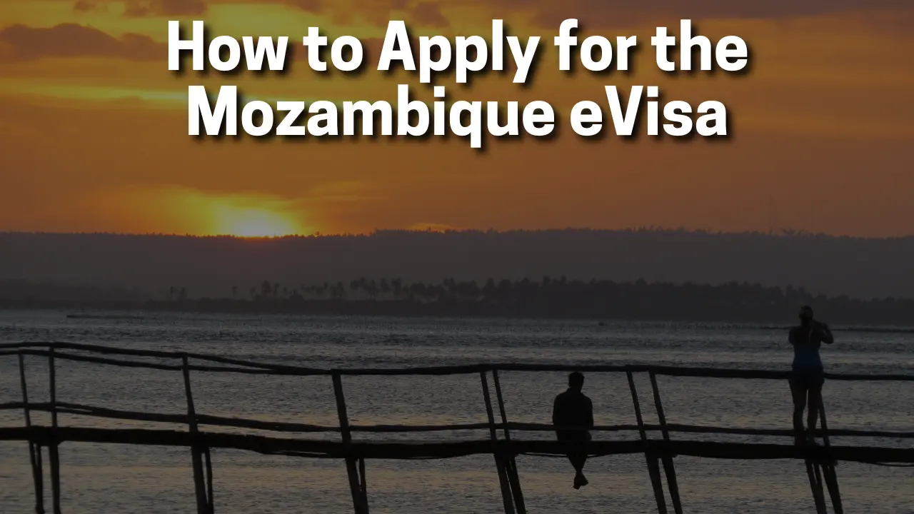 How to Apply for the Mozambique E-visa